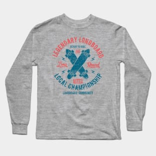 Legendary Longboard Local Championship Long Sleeve T-Shirt